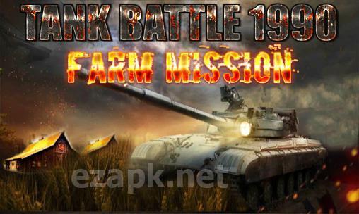 Tank battle 1990: Farm mission