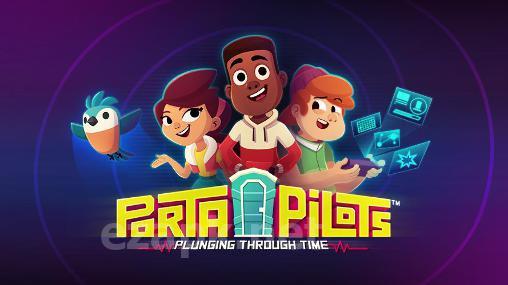 Porta-pilots: Plunging through time
