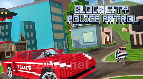 Block city police patrol