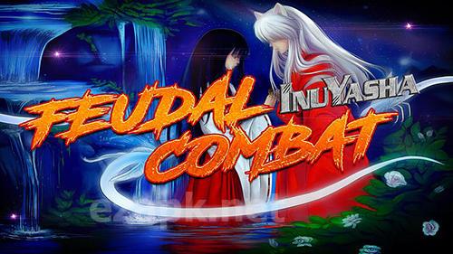 Feudal combat: Inuyasha