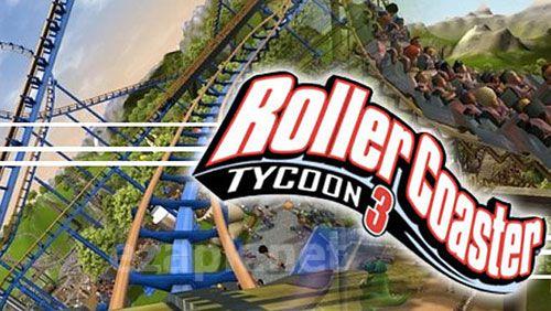 Roller coaster tycoon 3