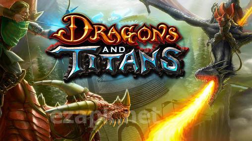 Dragons and titans