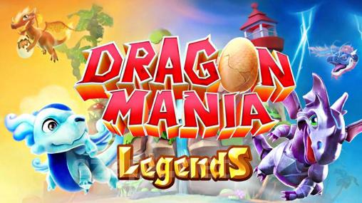 Dragon mania: Legends