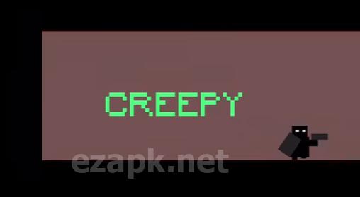 Creepy