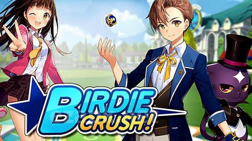 Birdie crush!