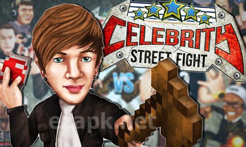 Celebrity: Street fight