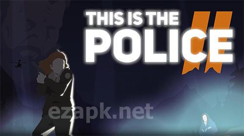 This is the police 2
