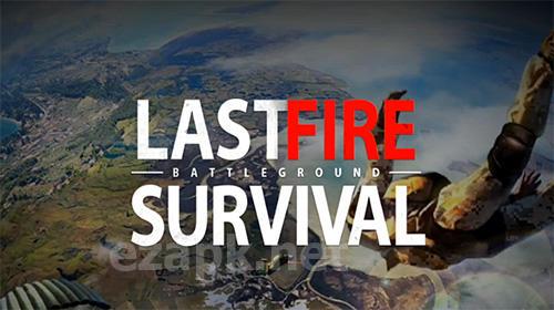 Last fire survival: Battleground