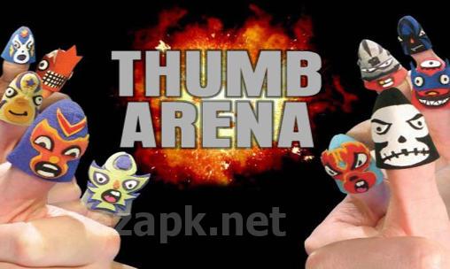 Thumb arena