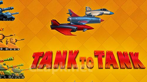 Tank to tank