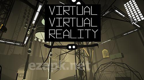 Virtual virtual reality