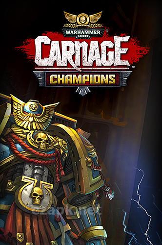 Warhammer 40000: Carnage champions