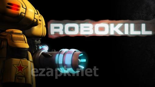 Robokill