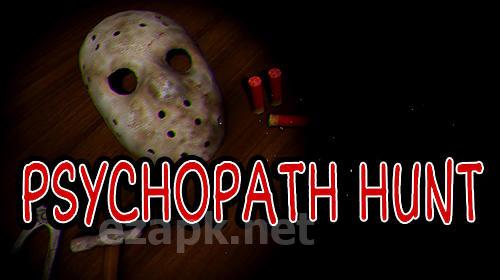 Psychopath hunt