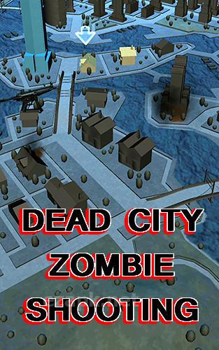 Dead city: Zombie shooting offline