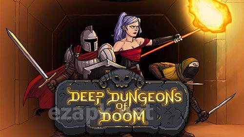 Deep dungeons of doom