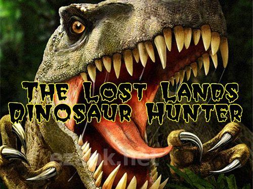 The lost lands: Dinosaur hunter
