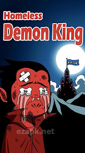 Homeless demon king