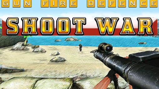 Shoot war: Gun fire defense