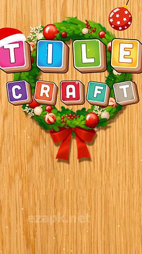 Tile craft: Triple crush