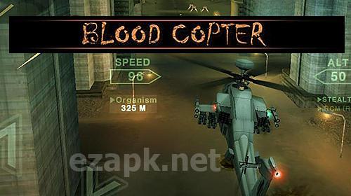 Blood copter