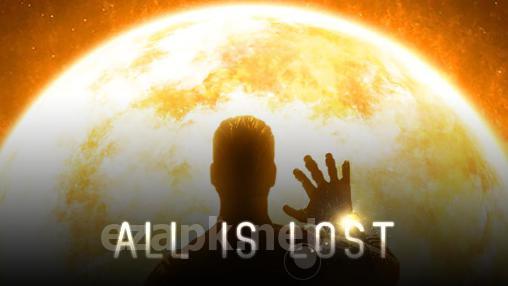 All is lost