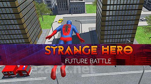 Strange hero: Future battle