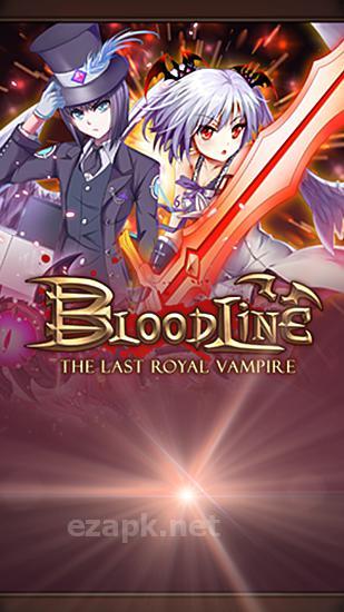 Bloodline: The last royal vampire