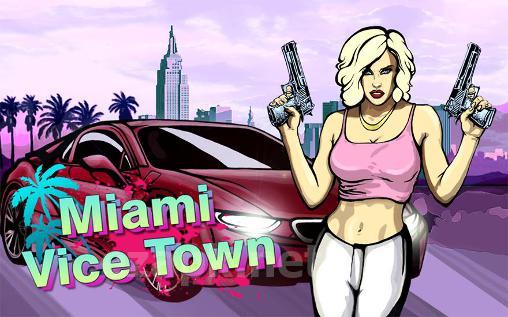 Miami crime: Vice town
