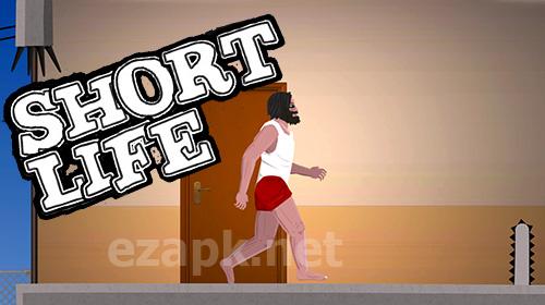 Short life