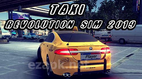 Taxi: Revolution sim 2019. Amazing taxi sim 2017 v2