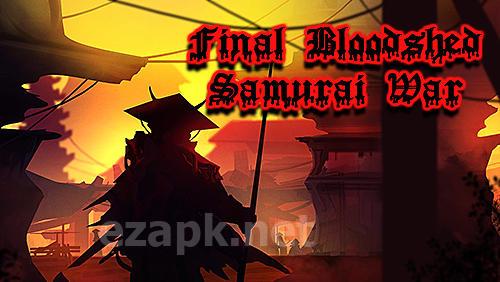 Final bloodshed: Samurai war