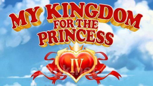 My kingdom for the princess 4