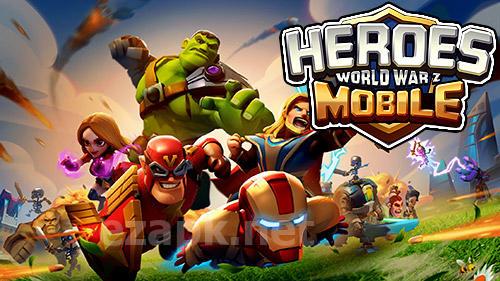 Heroes mobile: World war Z