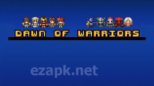 Dawn of warriors