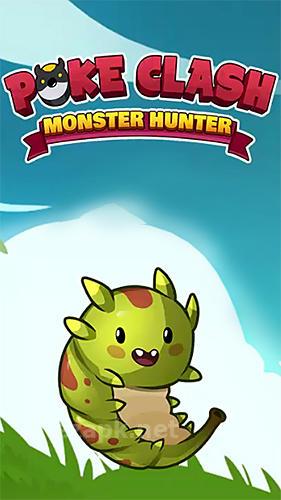 Poke clash: Monster hunter