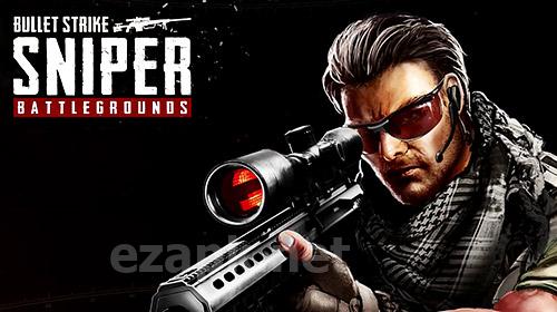 Bullet strike: Sniper battlegrounds
