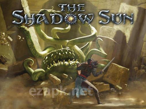 The shadow sun