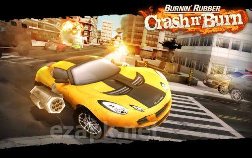 Burnin' rubber: Crash n' burn
