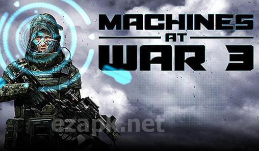 Machines at war 3