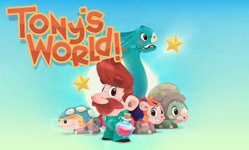 Tony's world