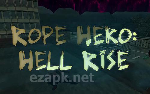 Rope hero: Hell rise