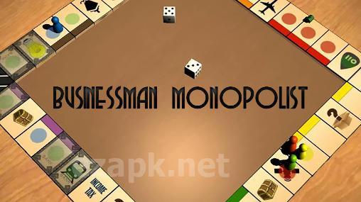 Businessman: Monopolist