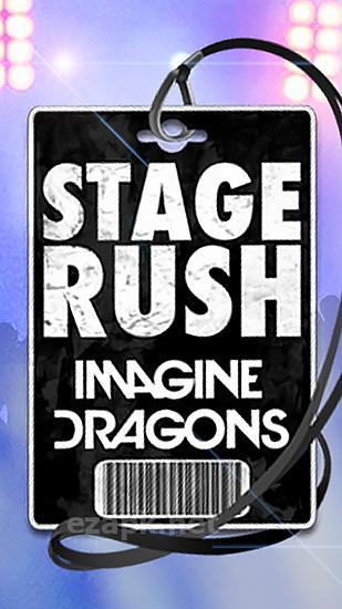 Stage rush: Imagine dragons