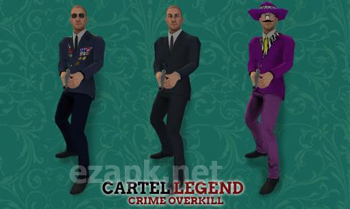 Cartel legend: Crime overkill
