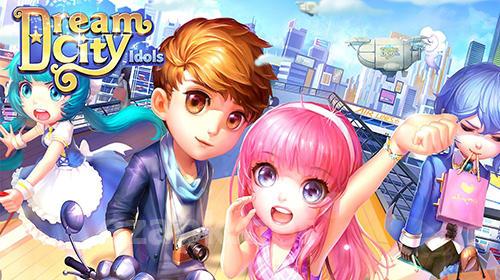 Dream city idols