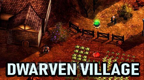 Dwarven village: Dwarf fortress RPG