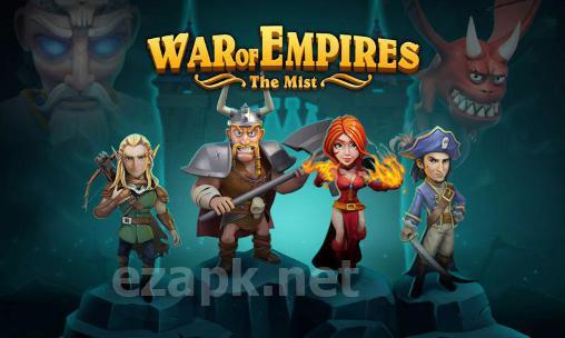 War of empires: The mist