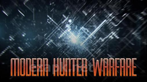 Modern hunter warfare