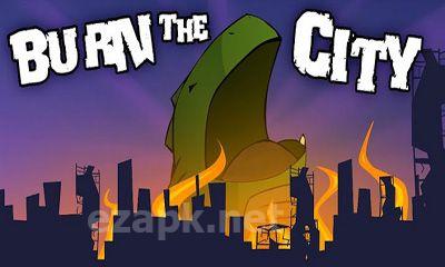 Burn The City